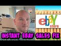 Instant ebay sales fix do these things today