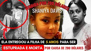 A HISTÓRIA MAIS ATERRORIZANTE QUE VOCÊ VERÁ HOJE - Conheça o TERRÍVEL caso de Shaniya Davis