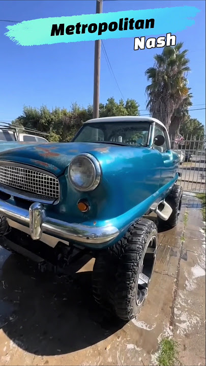The Little Giant: The Story and Specs of the 4x4 Nash Metropolitan