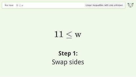 Solving Linear Inequalities: 11 is Smaller Than or Equal to w