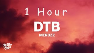 Merczz - DTB (lyrics) | 1 HOUR
