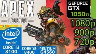 Apex Legends - GTX 1050 ti - i3 8100 - i5 8400 - G4560 - 1080p - 900p - 720p - Benchmark PC