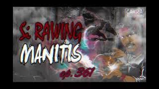 Si Rawing Manitis - ep.361