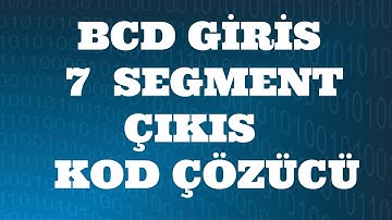 SAYISAL ELEKTRONİK DERSLERİ: BDC Giriş 7 Segment Çıkış Kod Çözücü