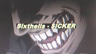 Sixthells - Sicker