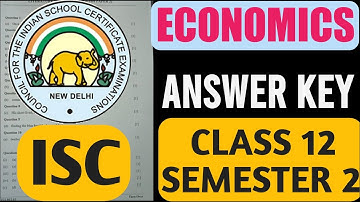 ISC Economics Answer Key Class 12 Semester 2 2022 | ISC Economics Paper Solved Paper Term 2 2022