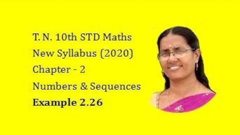 Chapter 2 |  Example 2.26 | Numbers & Sequences | 10th Std | Guru Maths, Rajapalayam