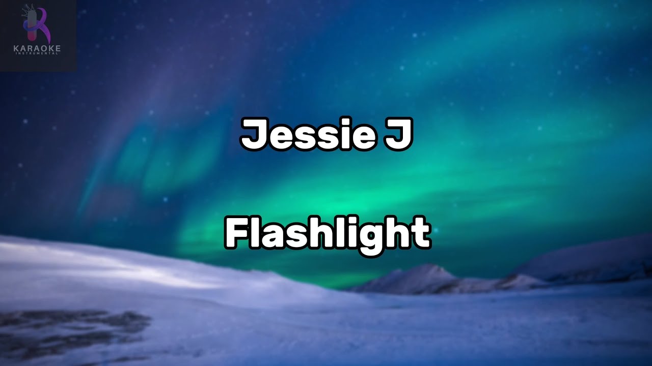 Jessie J - Flashlight Karaoke with Lyrics ( Original Key ) Jessie J - Flashlight Karaoke with Lyrics ( Original Key )