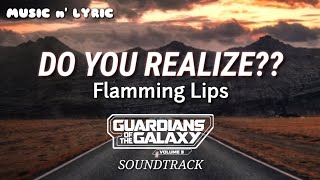 Flaming Lips - Do You Realize?? (Lyrics video)