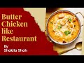 Ghar Pe Banao Restaurant Jaisa Butter Chicken 🍗 || Butter Chicken Full Recipe || Shakila Shah