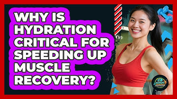 Why Is Hydration Critical For Speeding Up Muscle Recovery? - High Energy Training Hub