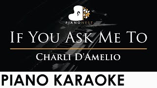Charli D'Amelio - If You Ask Me To - Piano Karaoke Instrumental Cover with Lyrics