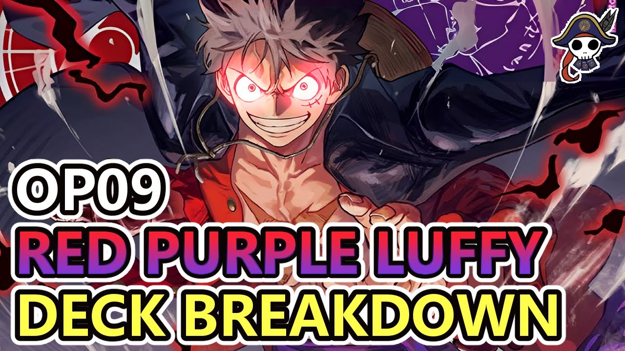 OP09] RED PURPLE LUFFY DECK BREAKDOWN - It's Our Time To Shine