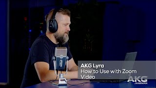 Using AKG Lyra USB Mic for Zoom Web Conferencing