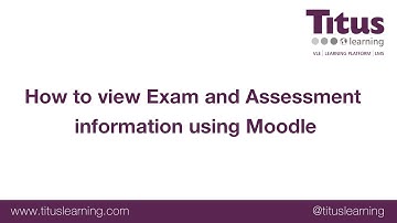 How to view Exam and Assessment information using Moodle