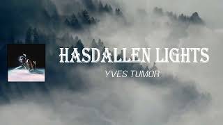 Yves Tumor - Hasdallen Lights (Lyrics)