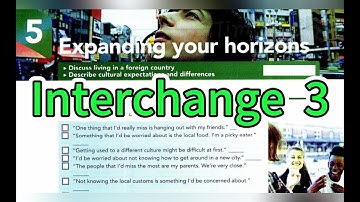 Expanding your horizons! - Interchange 5th Edition Book 3 Unit 5