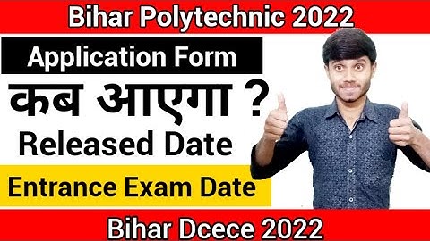 Bihar Polytechnic 2022 : Online Application Form Date | Entrance Exam Date : Bihar DCECE 2022