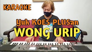 Wong Urip - Koes Plus | Karaoke HQ Audio | Pop Jawa Melayu 1976