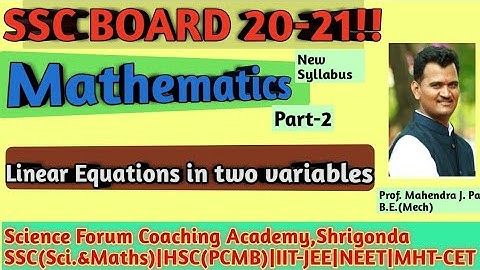 Linear equations in two variables part-2 |SSC Mathematics|Science Forum|Prof. Mahendra J Pare (B.E.)