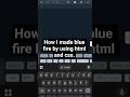 blue fire animation 🔥|| HTML CSS