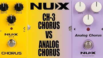 NUX CH-3 Chorus VS NUX Analog Chorus (Reissue Series)