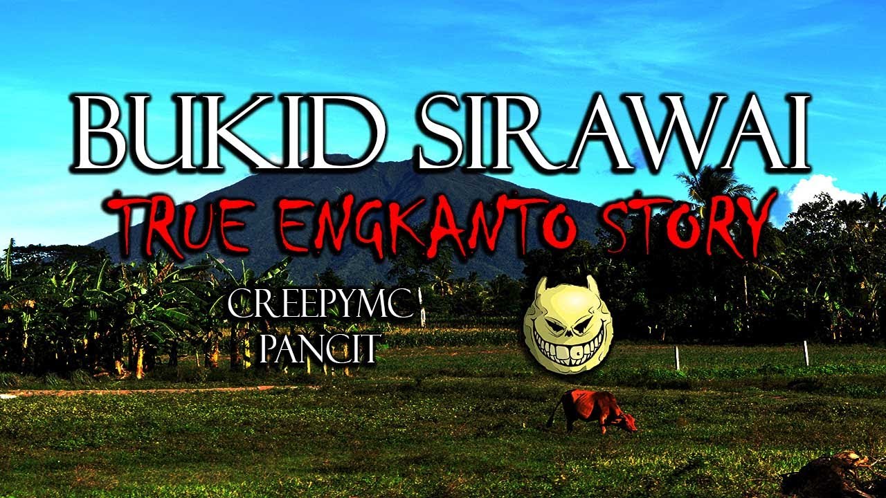 BUKID SIRAWAI - TRUE ENGKANTO STORY