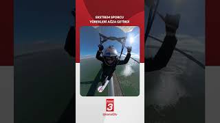 Ekstrem Sporcu Yürekleri Ağza Getirdi