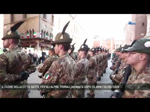 IL CUORE DELLA CITTA' BATTE PER GLI ALPINI, TORNA L'ADUNATA DOPO 33 ANNI | 10/05/2024