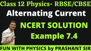 Class 12 Physics NCERT Solutions | Ex 7.4 Chapter 7 | Alternating Current by Prashant Maheshwari