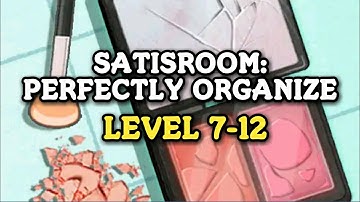 Satisroom: Perfectly Organize  Level 7-12 - Android Gamplay - Puzzle Game
