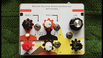 Rhythm Division Drone Synthesizer by Mattoverse - Instructional Demo (build #001)