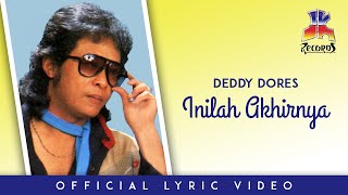 Deddy Dores - Inilah Akhirnya