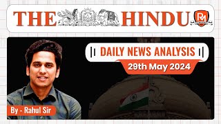 The Hindu Newspaper Analysis | 29 May 2024 | UPSC CSE |