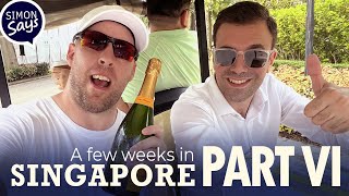 Last Days In Singapore - Part 6 | Simon Says by Simon Says 886 views 1 month ago 18 minutes