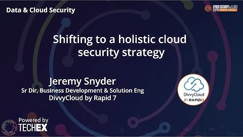 Shifting to a holistic cloud security strategy