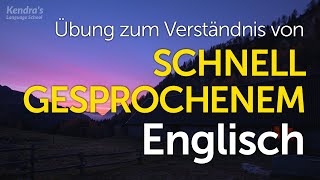 Übung zum Verständnis von SCHNELL GESPROCHENEM Englisch - Hörübung screenshot 1