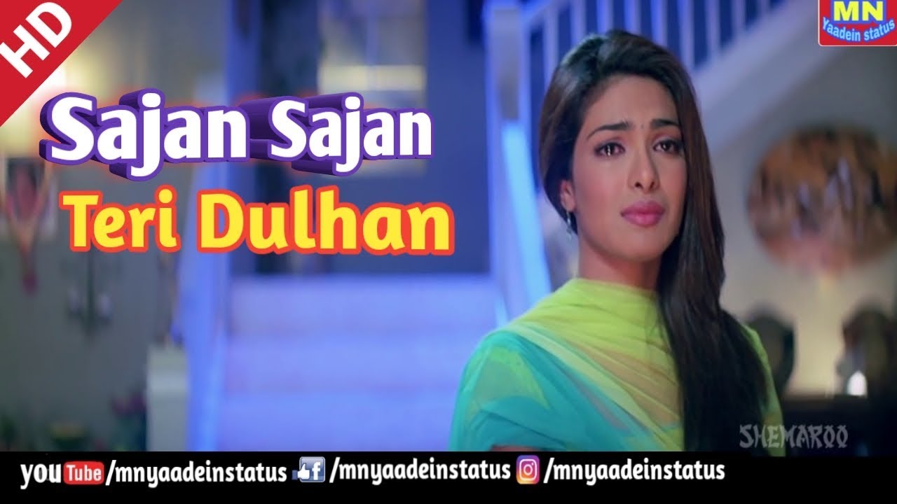 sajan sajan teri dulhan sajaungi mp4 video download