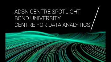 ADSN Centre Spotlight | Bond University Centre for Data Analytics
