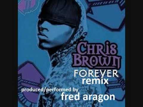 chris brown "forever" remix produced/perform...  by fred aragon