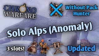 Solo Alps (Anomaly) map without Pack Hunter | Chrono Warfare