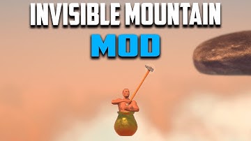 INVISIBLE MOUNTAIN MOD - Getting Over It With Bennett Foddy (Modded)