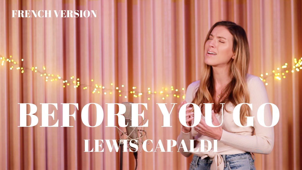 BEFORE YOU GO  FRENCH VERSION  LEWIS CAPALDI  SARAH COVER 