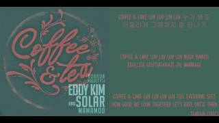 Coffee & Tea - Eddy Kim & Solar Mamamoo Lyrics [Han,Rom,Eng]