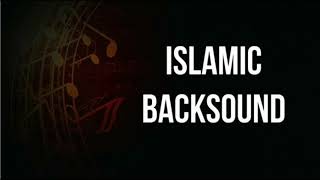 Backsound populer Islami yang sering dipakai (Islamic Backsound)