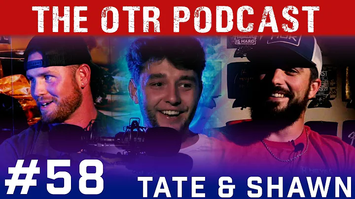 The OTR Podcast #58 - Tate & Shawn