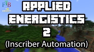 Applied Energistics 2: Inscriber Automation for Feed The Beast Infinity for Minecraft