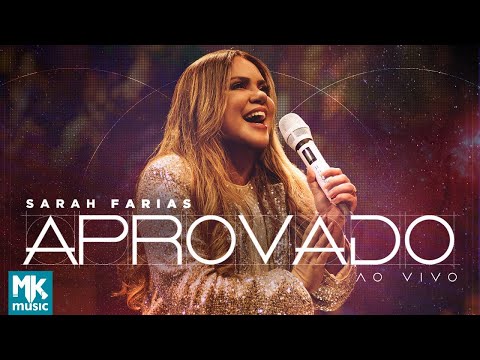 Sarah Farias - Aprovado (Ao Vivo) (Clipe Oficial MK Music)