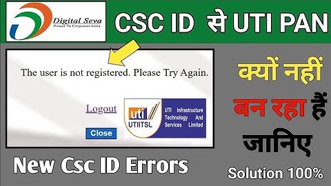 UTI PAN Portal Login Problem New CSC Users| The User Is Not Registered Problem UTI Portal CSC |