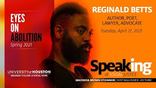 Eyes On Abolition: Speaking of Social Justice featuring Reginald Dwayne Betts